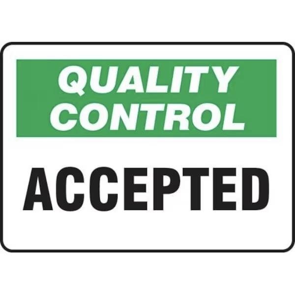 Accuform QUALITY CONTROL SAFETY SIGN ACCEPTED MQTL703XL - main